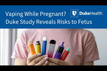 Vaping While Pregnant? Duke Study Reveals Dangers to Fetal Growth and  Development in Mouse Model