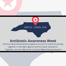 Map with North Carolina and details of Antibiotic Awareness Week