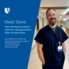 Steve smiles in scrubs in a hospital hallway next to text shows the Duke logo and text showcasing his 25-year career at Duke.