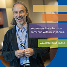 Smiling Dr. M. Zachary Rosenthal with the phrase "You're very likely to know someone with Misophonia." In front of a stylized background.