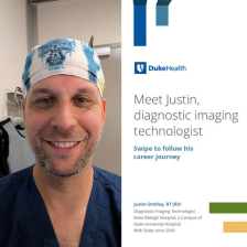 Justin smiles in blue scrubs and a scrub cap. Beside him is the Duke Health logo with the words "Meet Justin, diagnostic imaging technologist. Swipe to follow his career journey."
