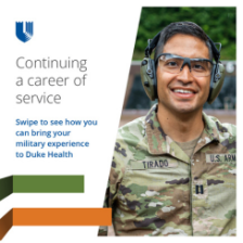 Person in U.S. Army uniform with headphones smiling, next to text "Continuing a career of service – Swipe to see how you can bring your military experience to Duke Health."